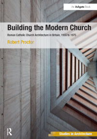 Cover image: Building the Modern Church 1st edition 9781409449157