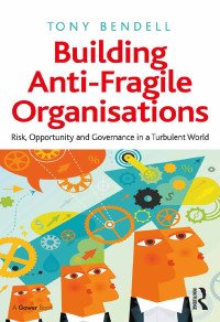 Cover image: Building Anti-Fragile Organisations 1st edition 9781472413888