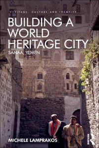 صورة الغلاف: Building a World Heritage City 1st edition 9781472435408