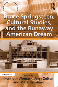 Cover image: Bruce Springsteen, Cultural Studies, and the Runaway American Dream 1st edition 9781472461056