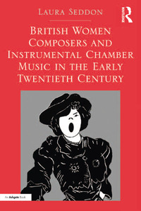 Immagine di copertina: British Women Composers and Instrumental Chamber Music in the Early Twentieth Century 1st edition 9781138249639