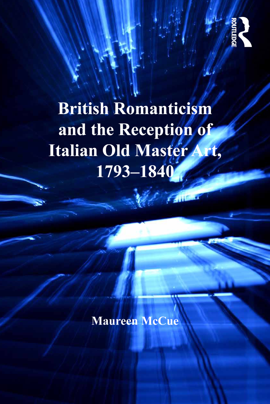 British Romanticism and the Reception of Italian Old Master Art, 1793-1840 1st Edition