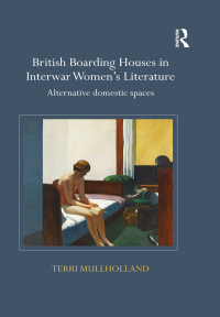 Imagen de portada: British Boarding Houses in Interwar Women's Literature 1st edition 9780367140410