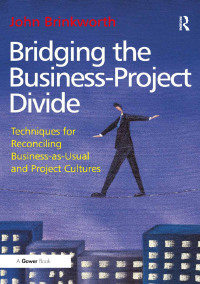 Cover image: Bridging the Business-Project Divide 1st edition 9781409465171