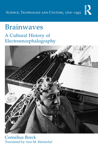 Cover image: Brainwaves: A Cultural History of Electroencephalography 1st edition 9781472469441