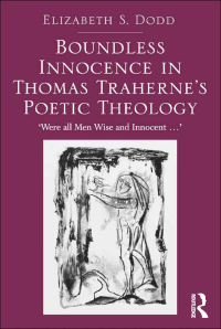 Imagen de portada: Boundless Innocence in Thomas Traherne's Poetic Theology 1st edition 9781472453976