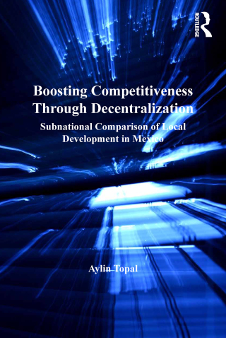 Imagen de portada: Boosting Competitiveness Through Decentralization 1st edition 9781409425724