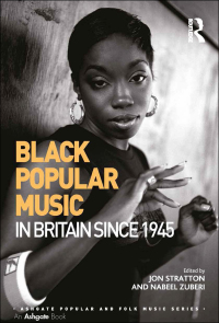 Omslagafbeelding: Black Popular Music in Britain Since 1945 1st edition 9781409469131