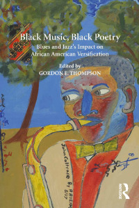 表紙画像: Black Music, Black Poetry 1st edition 9781409428367