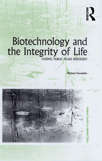 Imagen de portada: Biotechnology and the Integrity of Life 1st edition 9781138265448