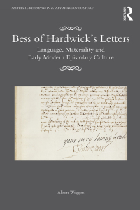Cover image: Bess of Hardwick’s Letters 1st edition 9781409461296