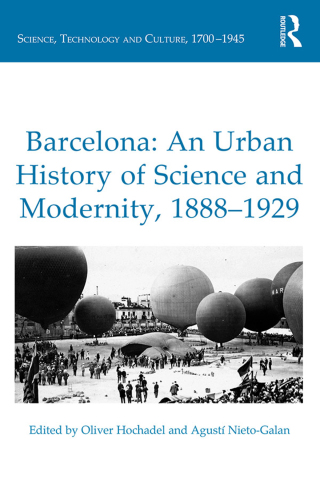Omslagafbeelding: Barcelona: An Urban History of Science and Modernity, 1888–1929 1st edition 9781472434197