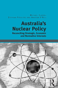 Imagen de portada: Australia's Nuclear Policy 1st edition 9781409443391