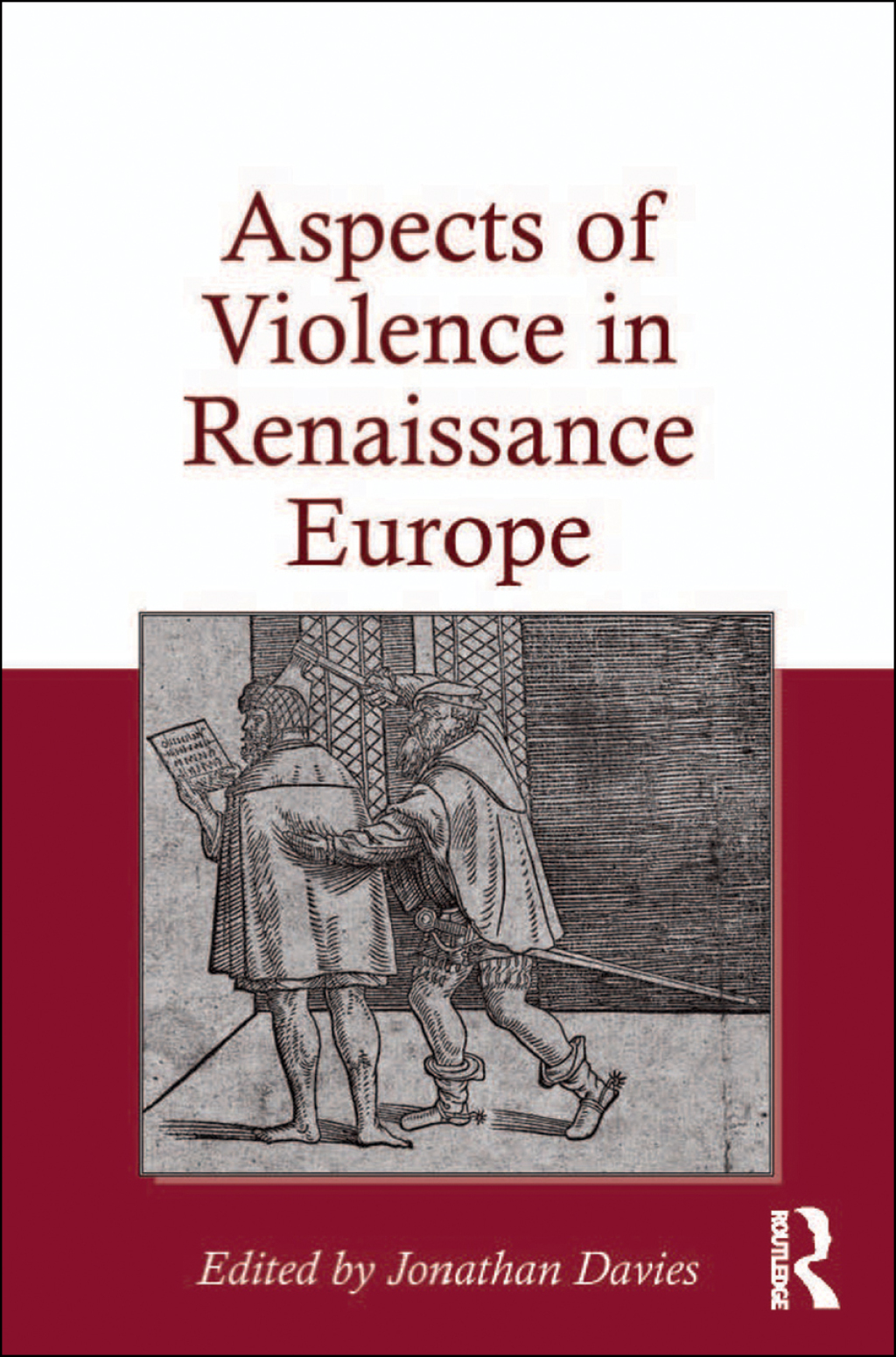 Aspects of Violence in Renaissance Europe 1st Edition