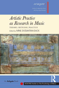 Imagen de portada: Artistic Practice as Research in Music: Theory, Criticism, Practice 1st edition 9781138284548