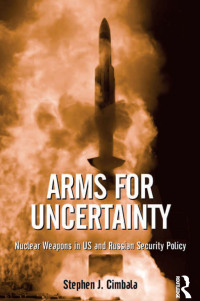 Imagen de portada: Arms for Uncertainty 1st edition 9781138271999