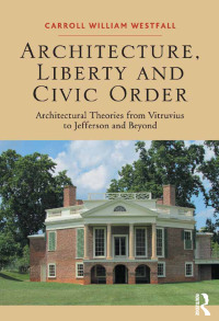 Imagen de portada: Architecture, Liberty and Civic Order 1st edition 9781472456533