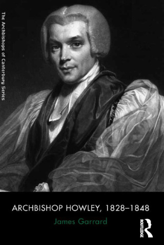 Imagen de portada: Archbishop Howley, 1828-1848 1st edition 9781138053076