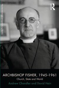 Imagen de portada: Archbishop Fisher, 1945–1961 1st edition 9781409412335