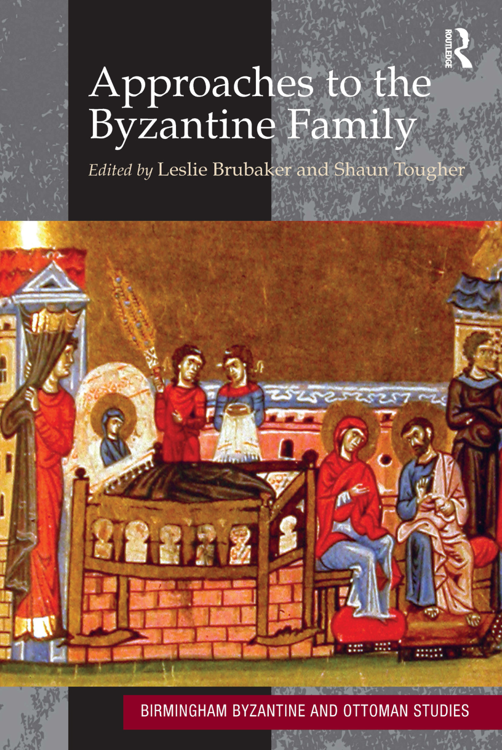 Approaches to the Byzantine Family 1st Edition