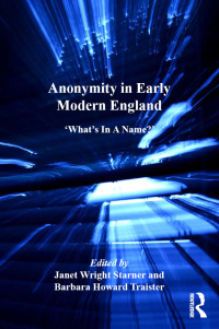 Immagine di copertina: Anonymity in Early Modern England 1st edition 9780754669494
