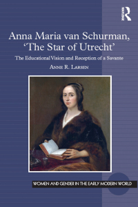 Cover image: Anna Maria van Schurman, 'The Star of Utrecht' 1st edition 9781472463340