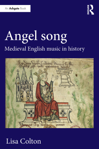 Titelbild: Angel Song: Medieval English Music in History 1st edition 9781472425683