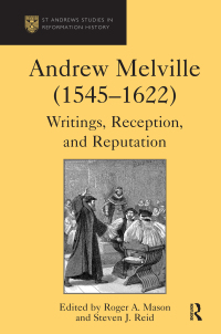 صورة الغلاف: Andrew Melville (1545-1622) 1st edition 9781409426936