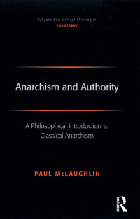 صورة الغلاف: Anarchism and Authority 1st edition 9780754661962