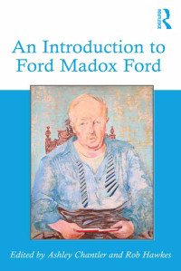 صورة الغلاف: An Introduction to Ford Madox Ford 1st edition 9780367881214