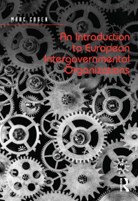 Omslagafbeelding: An Introduction to European Intergovernmental Organizations 1st edition 9781472445704