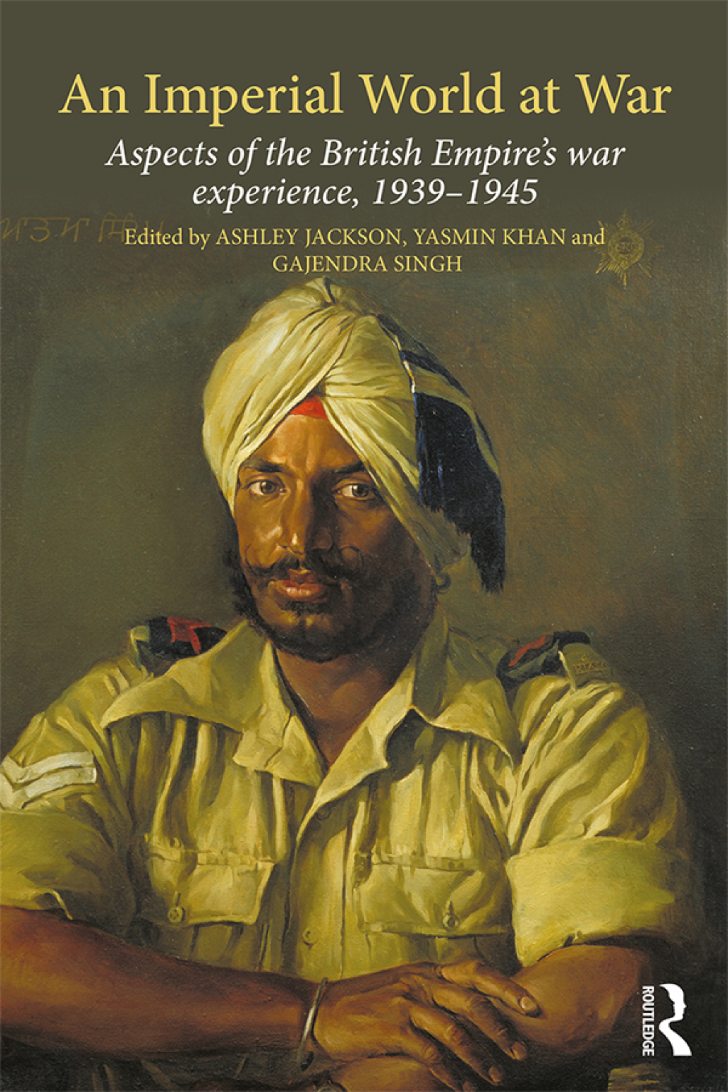 An Imperial World at War The British Empire, 1939–45 1st Edition