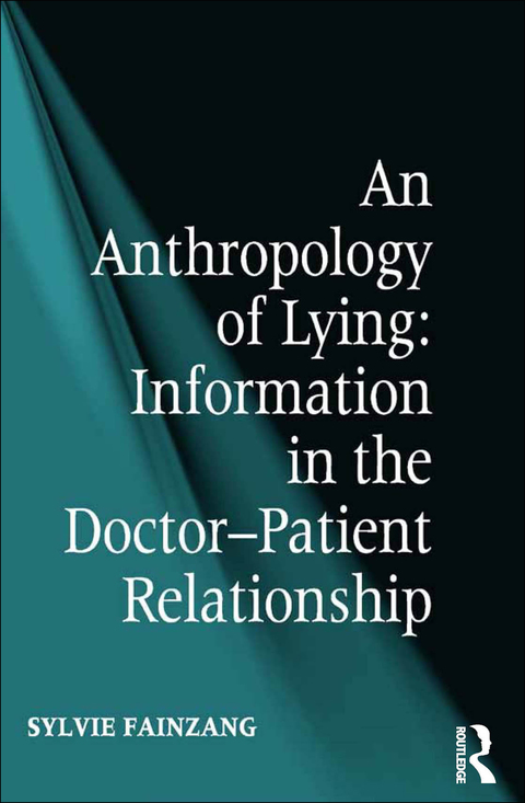 An Anthropology of Lying: Information in the Doctor-Patient Relationship, 1st Edition - FULL INSTANT DOWNLOAD | PDF DOCX EPUB