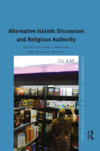 صورة الغلاف: Alternative Islamic Discourses and Religious Authority 1st edition 9781409441304