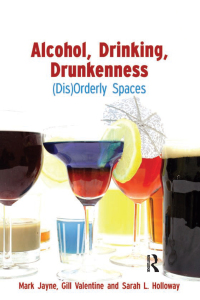 صورة الغلاف: Alcohol, Drinking, Drunkenness 1st edition 9780754671602