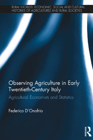 Cover image: Observing Agriculture in Early Twentieth-Century Italy 1st edition 9781032402482
