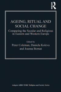 Imagen de portada: Ageing, Ritual and Social Change 1st edition 9781409452140