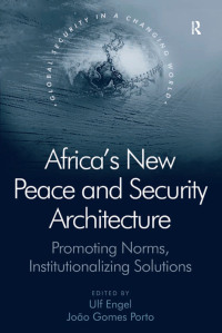 Imagen de portada: Africa's New Peace and Security Architecture 1st edition 9780754676058
