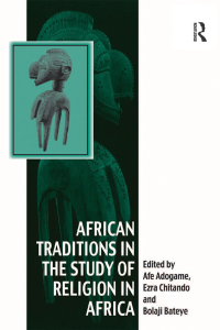 Omslagafbeelding: African Traditions in the Study of Religion in Africa 1st edition 9781409419709