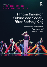 表紙画像: African American Culture and Society After Rodney King 1st edition 9781472455390