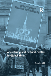 Titelbild: Advertising and Cultural Politics in Global Times 1st edition 9780754677116