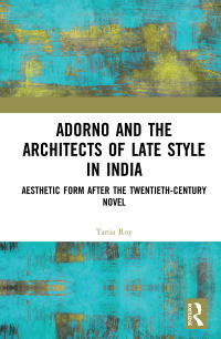 Titelbild: Adorno and the Architects of Late Style in India 1st edition 9780367694852