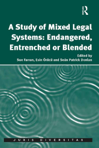 Cover image: A Study of Mixed Legal Systems: Endangered, Entrenched or Blended 1st edition 9781138637726