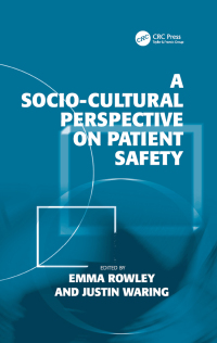Immagine di copertina: A Socio-cultural Perspective on Patient Safety 1st edition 9781409408628