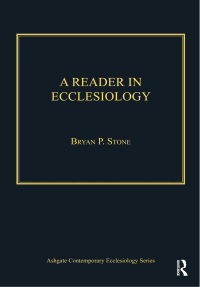 Titelbild: A Reader in Ecclesiology 1st edition 9781409428558
