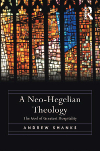 Cover image: A Neo-Hegelian Theology 1st edition 9781138273139