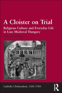 Imagen de portada: A Cloister on Trial 1st edition 9781409467595