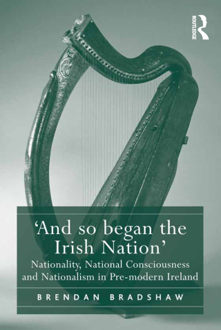 Cover image: 'And so began the Irish Nation' 1st edition 9781032921761