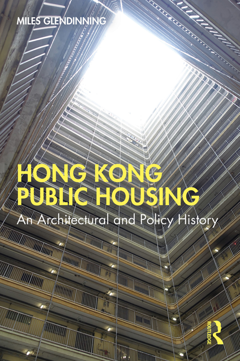 Hong Kong Public Housing An Architectural and Policy History 1st Edition