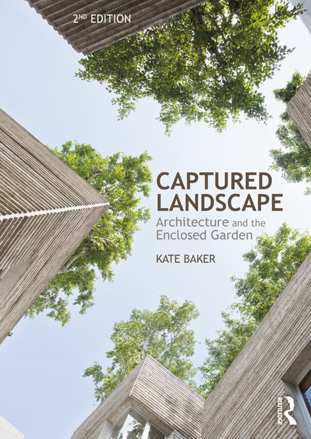 Captured Landscape Architecture and the Enclosed Garden 2nd Edition
